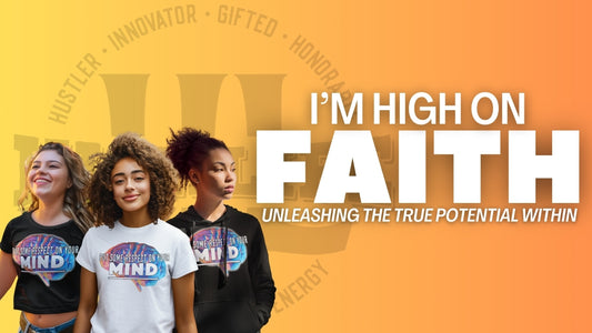 Im High on Faith : Unleashing the True Potential Within