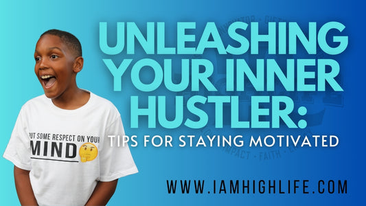 Unleashing Your Inner Hustler: Tips for Staying Motivated