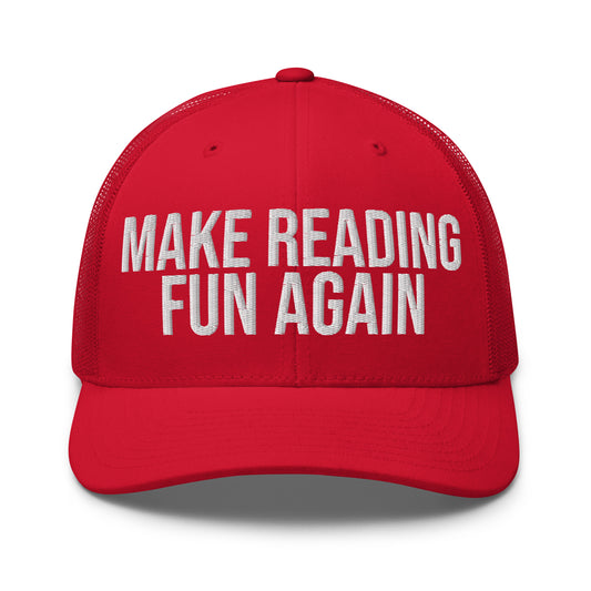 Make Reading Fun Again Trucker Cap - Limited Edition